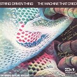 The Machine That Cried: The Band's Official Version