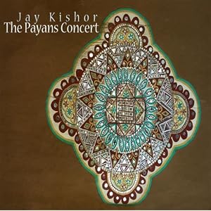 Jay Kishor -  The Payan`s Concert
