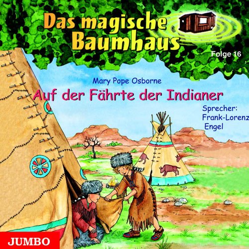 Das magische Baumhaus 16. Auf der Fährte der Indianer. CD