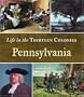 Pennsylvania (Life in the Thirteen Colonies)