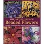 The Art of French Beaded Flowers