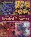 The Art of French Beaded Flowers