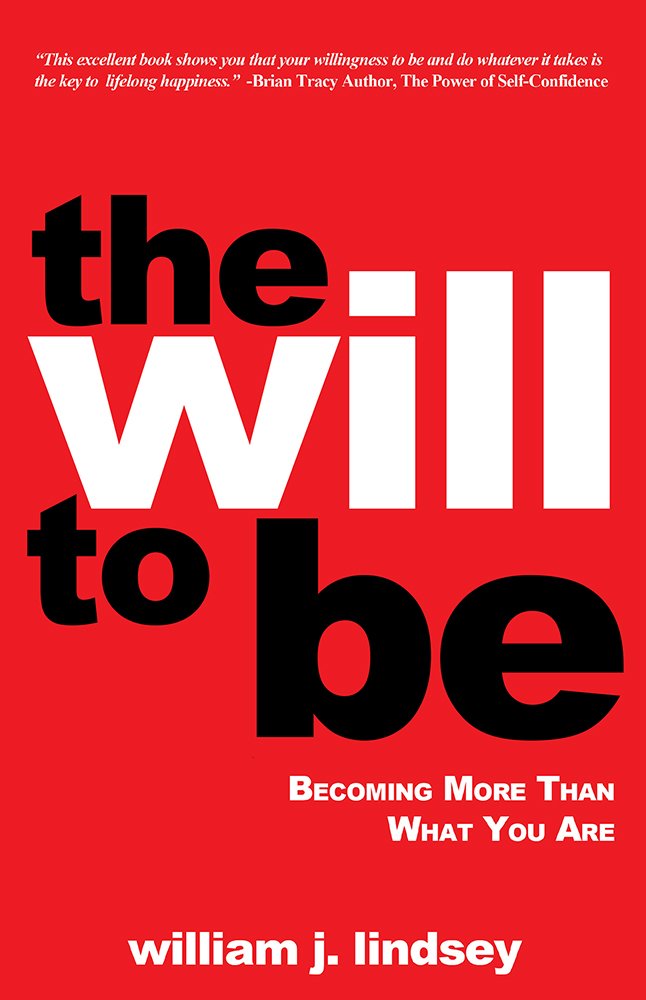 The Will To Be: Becoming More Than What You Are - Kindle edition ...