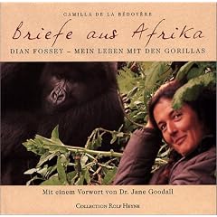 Briefe aus Afrika: Dian Fossey - Mein Leben mit den Gorillas