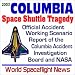 Search : 2003 Space Shuttle Columbia Tragedy: Official Working Accident Scenario Report of the Columbia Accident Investigation Board and NASA (Final Technical Report July 2003)