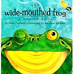 The Wide-Mouthed Frog: A POP-UP BOOK book cover