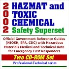 2002 Hazmat and Toxic Chemical Safety Superset: Official Government Reference Guides... by U.S. Government