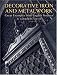 Decorative Iron and Metalwork: Great Examples from English Sources