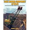 Coal Mining Equipment at Work: Featuring the World Famous Mines and Mining Companies of Western Kentucky