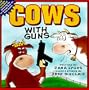 Cows With Guns
