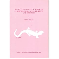 RECENT INSTANCES OF ALBINISM IN NORTH AMERICAN AMPHIBIANS AND REPTILES. by S. Dyrkacz