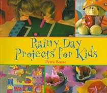 Rainy Day Projects for Kids Rainy Day Projects for Kids