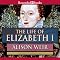 The Life of Elizabeth I