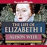 The Life of Elizabeth I