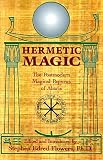 Hermetic Magic: Postmodern Magical Papyrus of Abaris