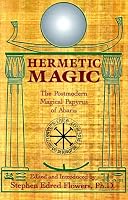 Hermetic Magic: The Postmodern Magical Papyrus of Abaris