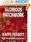 Glorious Patchwork:  More Than 25 Glorious Quilt Designs