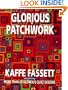 Glorious Patchwork:  More Than 25 Glorious Quilt Designs