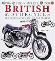 The Complete British Motorcycle: The Classics from 1907 to the Present