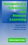 Compulsory Schooling and Human Learning: The Moral Failure of Public Education in America and Japan