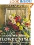 Flower Style: The Art of Floral Design and Decoration