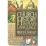 Church History in Plain Language (Nelson's Plain Language)