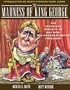 The Madness of King George: The Ingenious Insanity of Our Most "Misunderestimated" President