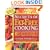 Secrets of Fat-Free Cooking : Over 150 Fat-Free and Low-Fat Recipes from Breakfast to Dinner-Appetizers to Desserts