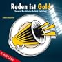 Reden ist Gold. 5 CDs+1 MP3-CD