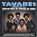 Heaven Must Be Missing An Angel (Live) von Tavares - alle Infos