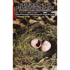 Kulturgeschichte der Missverst�ndnisse: Studien zum Geistesleben