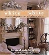 White on White: Creating Elegant Rooms with Classic Whites