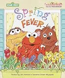 Spring Fever (Sesame Street Jellybean Books)
