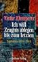 Ich will Zeugnis ablegen bis zum letzten. Tageb�cher 1933 - 1945. 2 B�nde