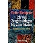 Ich will Zeugnis ablegen bis zum letzten. Tageb�cher 1933 - 1945. 2 B�nde