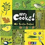 NPR Cooks!: Our Favorite Recipes