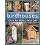 Birdhouses You Can Build in a Day (Popular Woodworking)