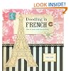 Doodling in French: How to Draw with Joie de Vivre