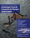 Arch�ologie d'une �le � la pointe de l'Europe : Ouessant : Tome 1 : le site arch�ologique de Mez-Notariou et le village du premier �ge du Fer
