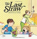 The Last Straw: A for Better or for Worse Collection (0836220706) by Johnston, Lynn