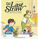 The Last Straw: A For Better or For Worse Collection ~ Lynn Johnston