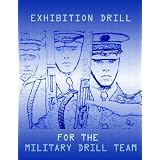 Exhibition Drill For The Military Drill Team (Paperback)