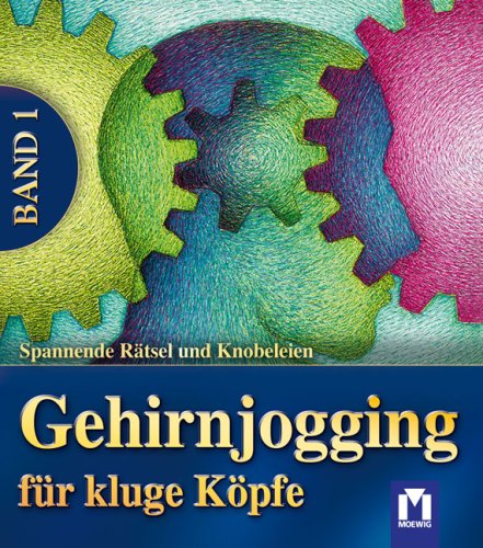 Produkt-Bild: Gehirnjogging f&uuml;r kluge K&ouml;pfe 01: Spannende R&auml;tsel und Knobeleien