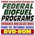 2006 Essential Guide to Federal Biofuel Programs, Practical Guidance and Assistance:  E85 Ethanol, Biodiesel, Switchgrass (DVD-ROM)