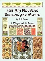 422 Art Nouveau Designs and Motifs in Full Color (Dover Pictorial Archive Series)