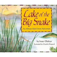Lake of the Big Snake: An African Rain Forest Adventure