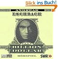 Eine Billion Dollar. 4 CDs.