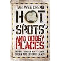 Hotspots and Dodgy Places: Travels Through North Korea, Sudan and Distant Lands