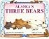 Alaska's Three Bears (Last Wilderness Adventure)