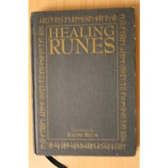The Healing Runes: Tools for the Recovery of Body, Mind, Heart and Soul